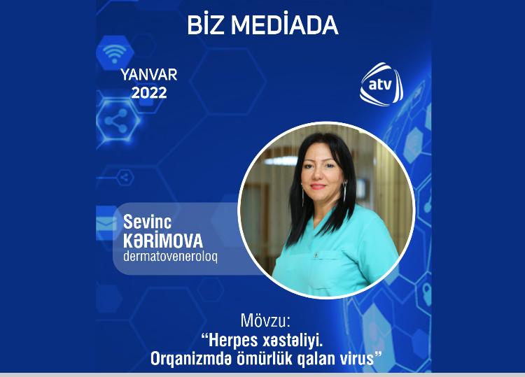 Mərkəzi Gömrük Hospitalının dermatoloqu herpes xəstəliyi barədə məlumat verib - VİDEO