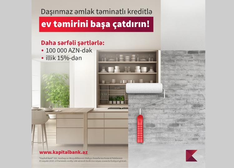 Kapital Bank предоставляет кредит на ремонт недвижимости 