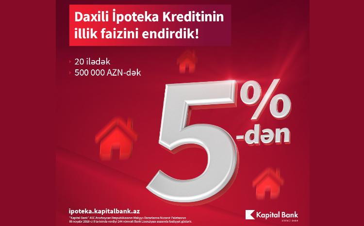 Внутренняя ипотека от Kapital Bank стала еще выгоднее 