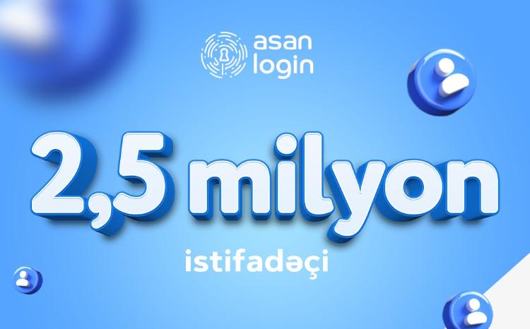 "ASAN Login" də istifadəçi sayı 2,5 milyonu ötüb - VİDEO