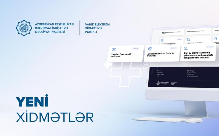 Rəqəmsal İnkişaf və Nəqliyyat Nazirliyinin Vahid Elektron Xidmətlər Portalına daha 3 xidmət inteqrasiya edilib 