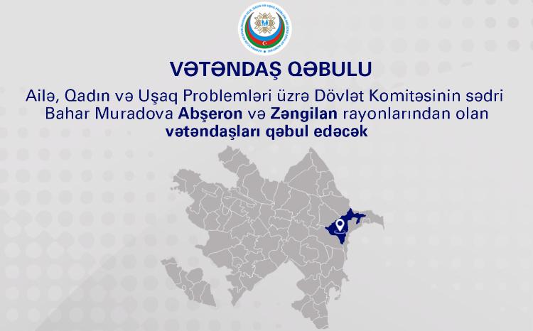 Komitə sədri Bahar Muradova Abşeron rayonunda vətəndaşları qəbul edəcək 