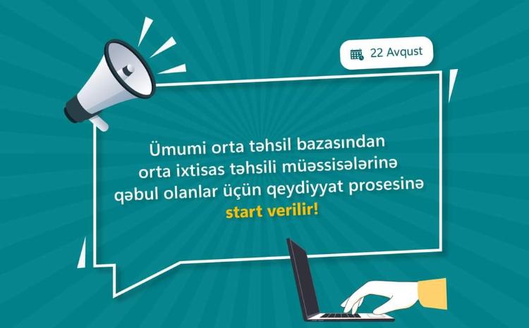 Ümumi orta təhsil bazasından orta ixtisas təhsili müəssisələrinə qəbul olanlar üçün qeydiyyat prosesinə start verilir 