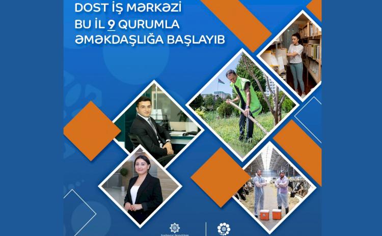 DOST İş Mərkəzi bu il daha 9 qurumla birgə layihələrə başlayıb 
