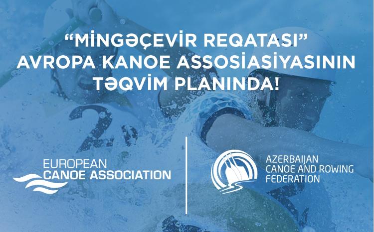 Mingəçevir Reqatası Avropa Kanoe Assosiasiyasının təqvim planında 