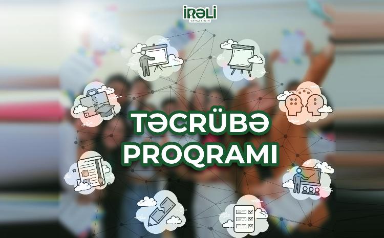 "İrəli" İctimai Birliyi 2022-ci il üzrə növbəti təcrübə proqramını elan edir 