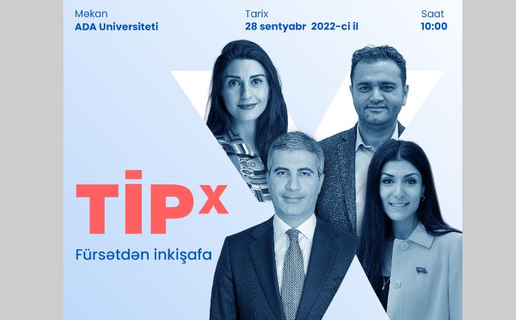 ADA Universitetində tələbələr üçün "TİPx 4: Fürsətdən inkişafa" adlı konfrans keçiriləcək 