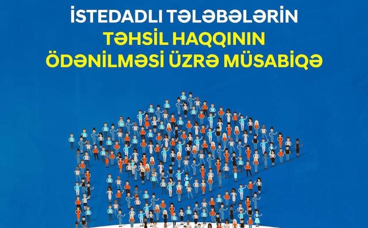 İstedadlı tələbələrin təhsil haqqının ödənilməsi üzrə müsabiqəyə start verilir! 