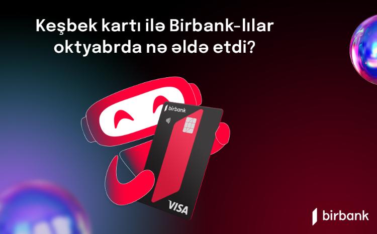 Birbank cardholders earned AZN 2.6 million cashback in October 