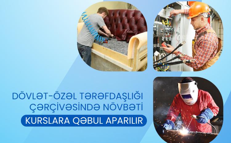 Dövlət sektoru ilə özəl sektor əməkdaşlığı çərçivəsində  növbəti kurslara qəbul aparılır 