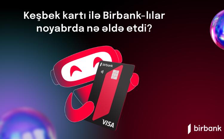 Birbank cardholders earned AZN 2.8 million cashback in November 