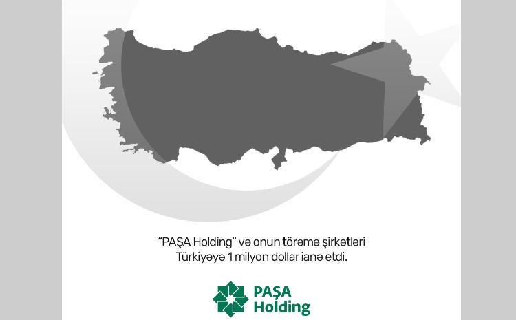 PASHA Holding and its subsidiaries donated 1 million dollars to support Turkey 