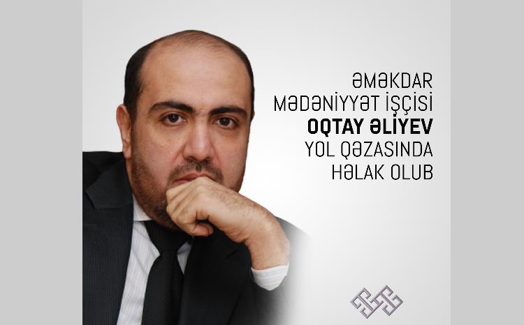 Əməkdar mədəniyyət işçisi Oqtay Əliyev vəfat edib 