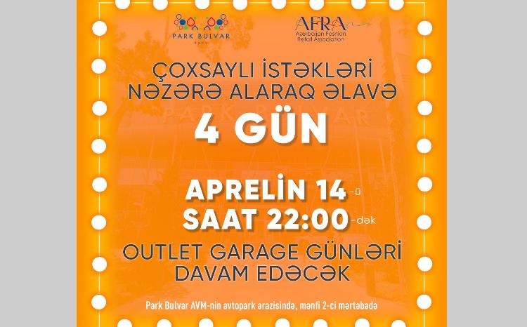 "Outlet Qaraj Günləri" əlavə 4 gün uzadıldı 