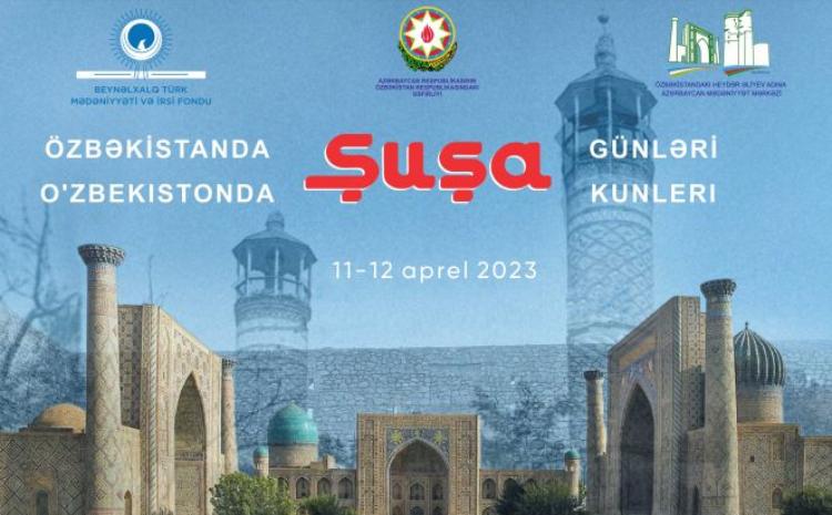 Özbəkistanda "Şuşa günləri" keçiriləcək 