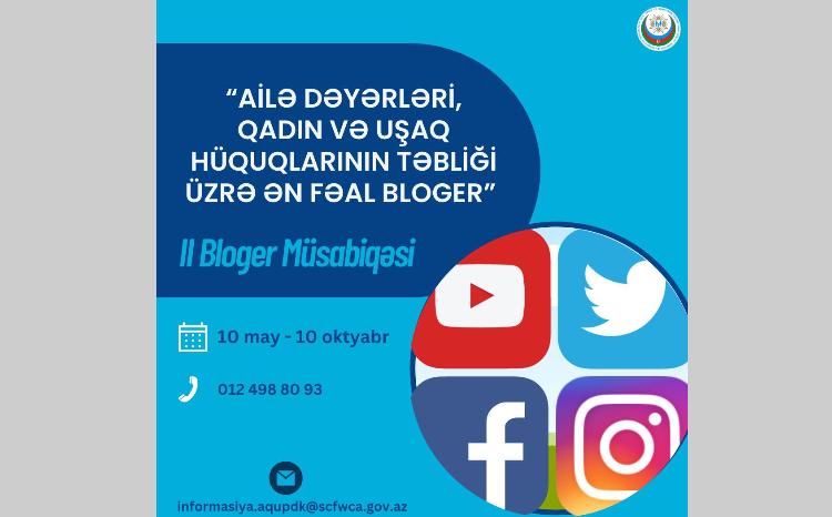 "Ailə dəyərləri, qadın və uşaq hüquqlarının təbliği üzrə ən fəal bloger" mövzusuna dair II Bloger Müsabiqəsi elan edilir 
