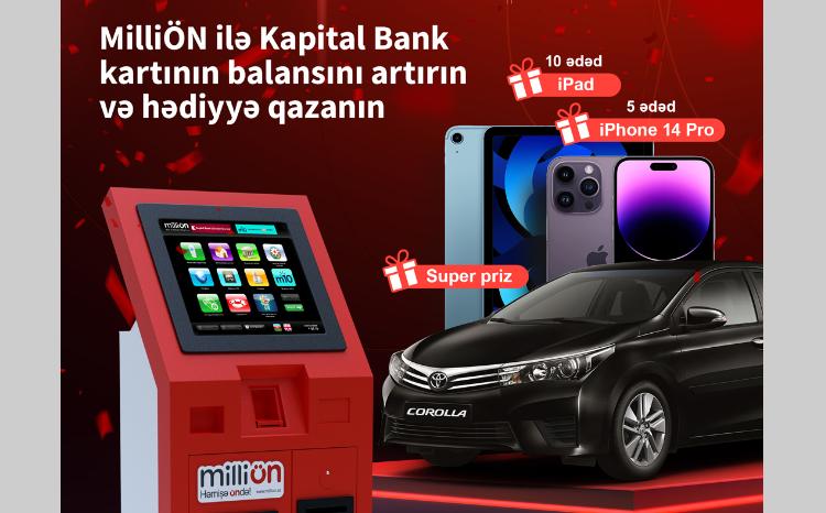Пополни баланс карты Kapital Bank через MilliÖN и выиграй подарок 