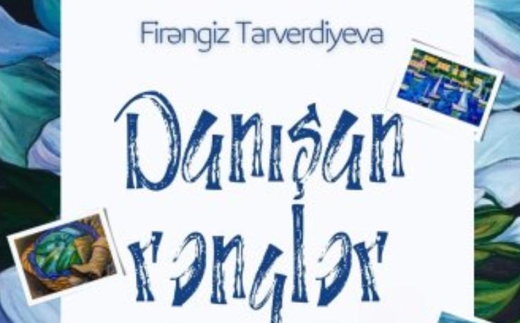 Gənc rəssam Firəngiz Tarverdiyevanın "Danışan rənglər" adlı fərdi sərgisinin açılışı baş tutacaq 