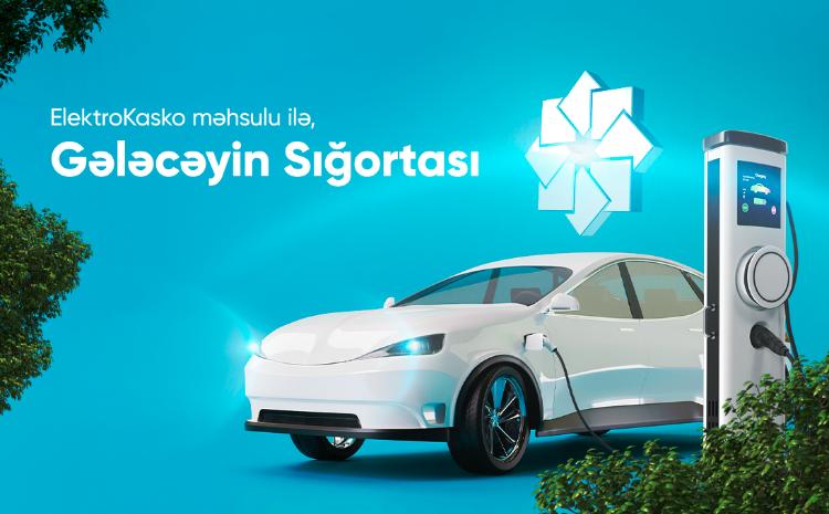 PAŞA Sığortadan elektrik mühərrikli avtomobillər üçün yeni məhsul - ElektroKASKO könüllü avtomobil sığortası! 
