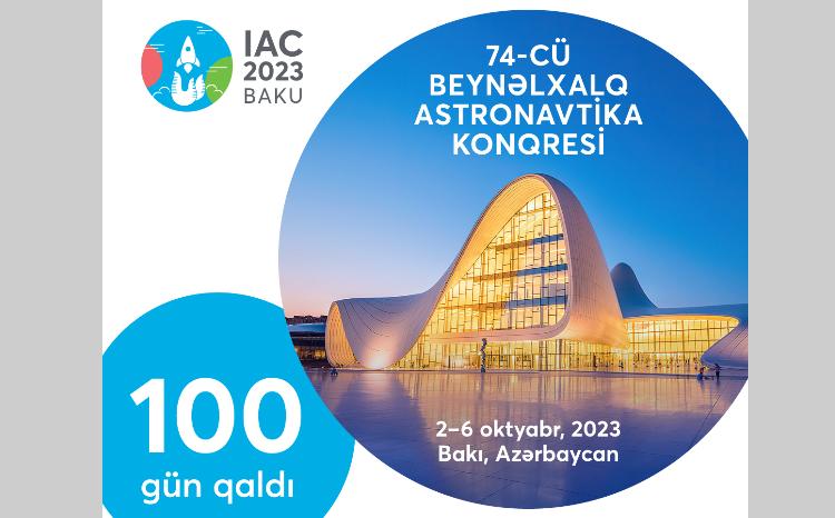 Bakıda keçiriləcək Beynəlxalq Astronavtika Konqresinə 100 gün qaldı! 