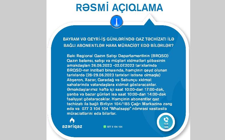 Bayram və qeyri-iş günlərində qaz təchizatı ilə bağlı abonentlər hara müraciət edə bilərlər? 