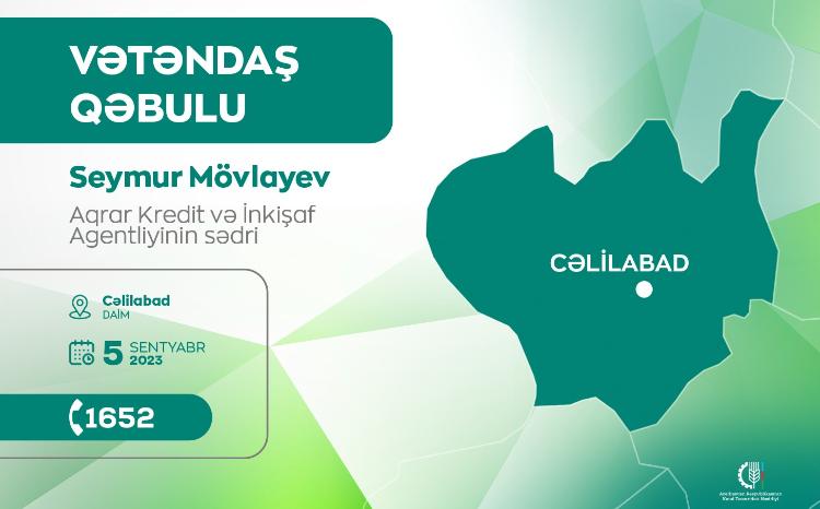 Aqrar Kredit və İnkişaf Agentliyinin sədri Seymur Mövlayev Cəlilabadda vətəndaşları qəbul edəcək 