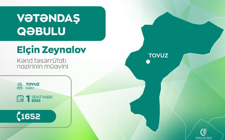 Kənd təsərrüfatı nazirinin müavini Elçin Zeynalov Tovuzda vətəndaşları qəbul edəcək 