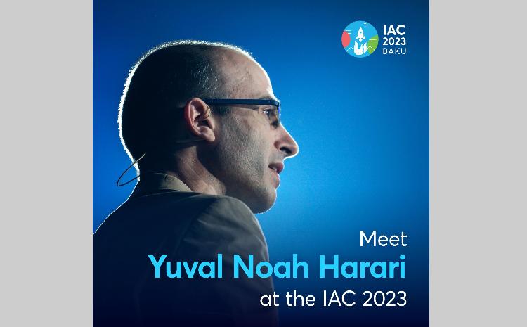 Məşhur yazıçı Yuval Harari Bakıda keçiriləcək Beynəlxalq Astronavtika Konqresinin qonağı olacaq 