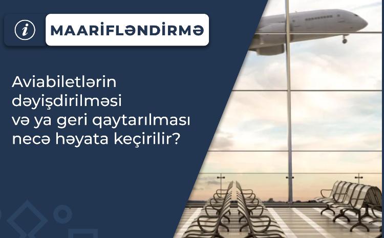 Aviabiletlərin dəyişdirilməsi və ya geri qaytarılması necə həyata keçirilir? 