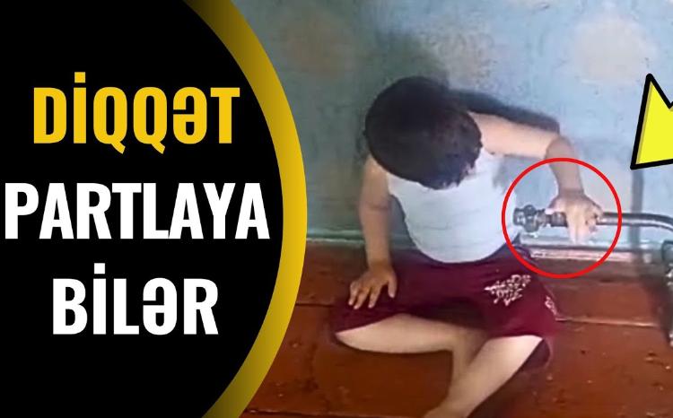 Qaz sobası olanlar MÜTLƏQ BAXSIN! - Partlayış ola bilər