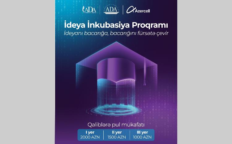 Azercell-in "İdeya İnkubasiyası Proqramı" çərçivəsində ADA tələbələri innovativ ideyalarının inkişafı üzərində işə başlayır! 