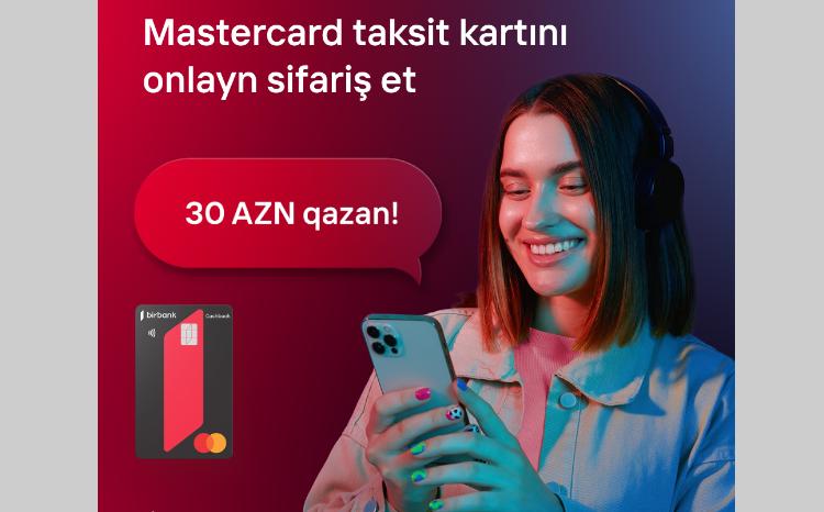C картами Birbank потратив 200 AZN, заработайте 30 AZN 