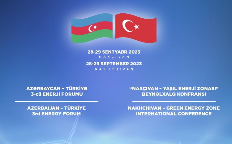 Naxçıvanda Azərbaycan-Türkiyə 3-cü Enerji Forumu keçiriləcək 