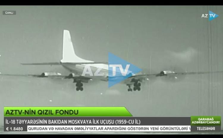 1959-cu ildən UNİKAL GÖRÜNTÜLƏR: Bakı-Moskva təyyarə reysi AzTV-nin arxivində