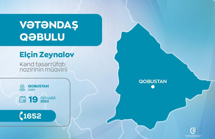 Kənd təsərrüfatı nazirinin müavini Elçin Zeynalov Qobustanda vətəndaşları qəbul edəcək 