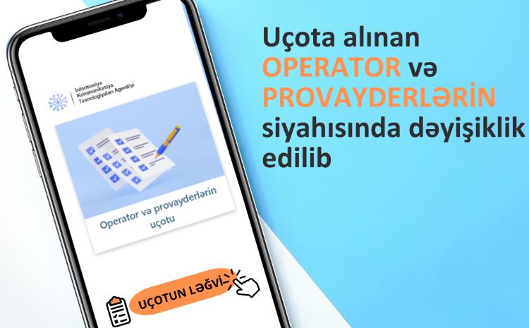 Uçota alınan operator və provayderlərin siyahısında dəyişiklik edilib 