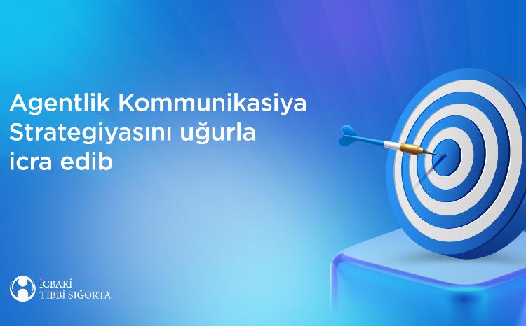 Agentlik Kommunikasiya Strategiyasını uğurla icra edib 