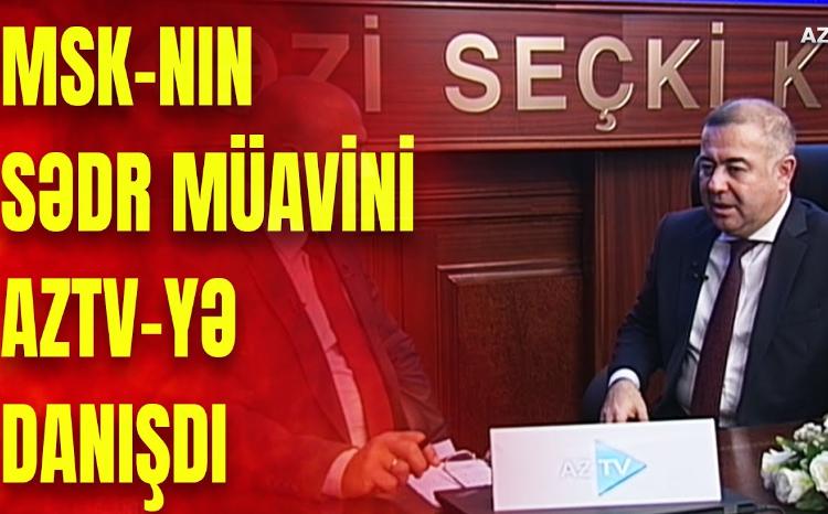 MSK-nın sədr müavini AzTV-nin efirində: Seçki ilə bağlı son məlumatları bölüşdü - VİDEO
