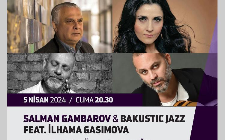 Salman Qəmbərov və İlhamə Qasımova ilə İstanbulda musiqisevərlərin görüşünə gələcək 