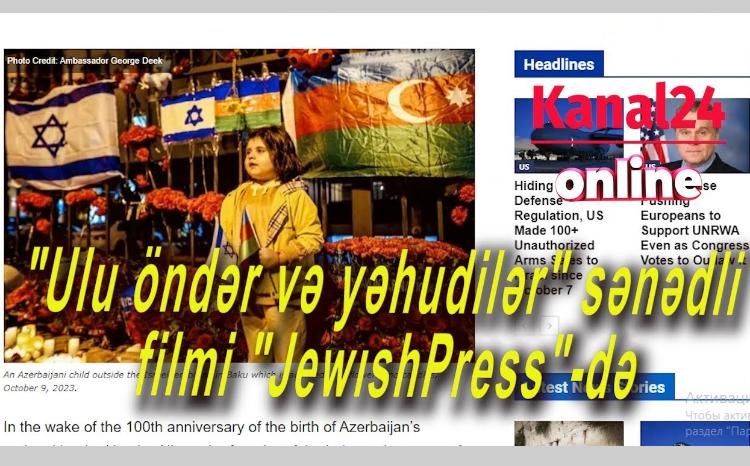 "Ulu öndər və yəhudilər" sənədli filmi İsrail mətbuatında - VİDEO