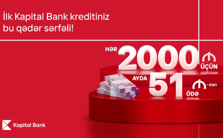 Exclusive first loan opportunity from Kapital Bank 