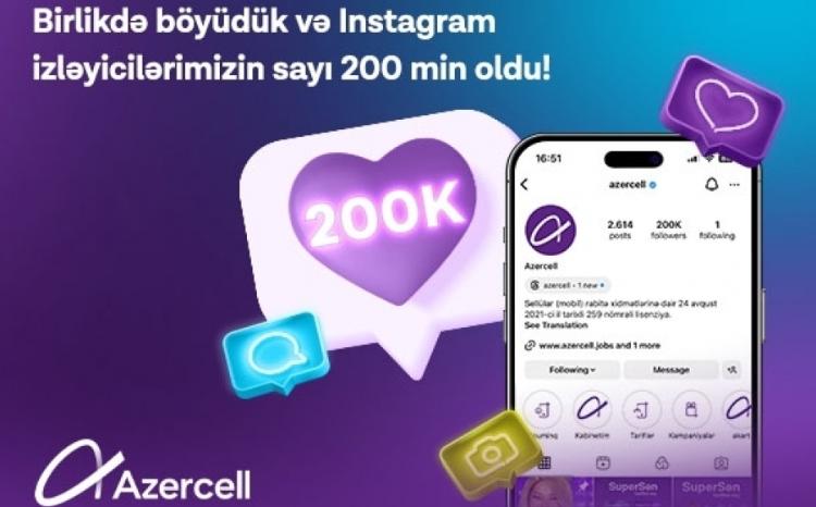 "Azercell"in "Instagram" izləyicilərinin sayı 200 000 oldu 
