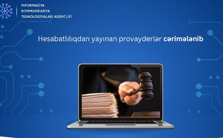 Hesabatlılıqdan yayınan provayderlər cərimələnib 