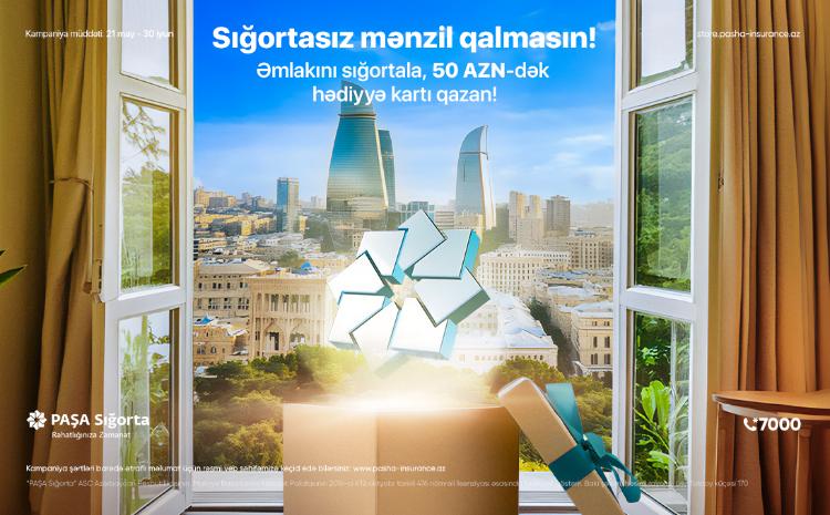 PAŞA Sığortanın yeni kampaniyası ilə sığortasız mənzil qalmayacaq! 