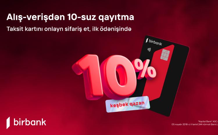 Get 10% cashback on your first purchase with Birbank installment card 