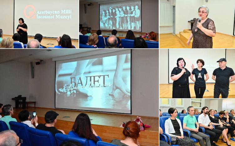 İncəsənət Muzeyində “Balet, ömrüm mənim” adlı sənədli film nümayiş olunub 