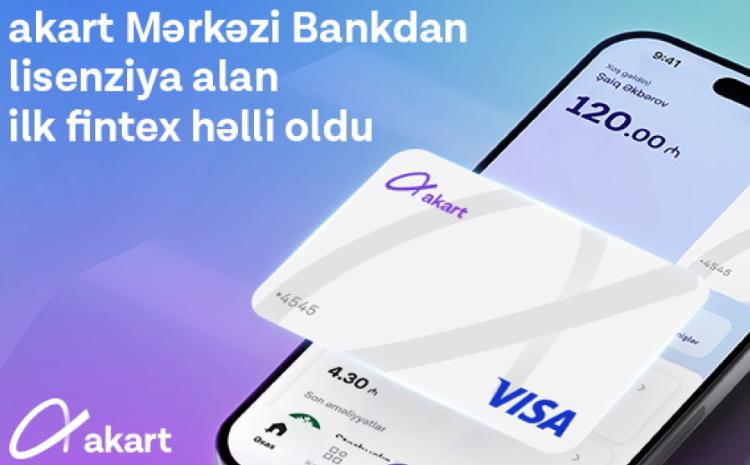 “Akart” Mərkəzi Bankdan lisenziya alan ilk “fintex” həlli olub 
