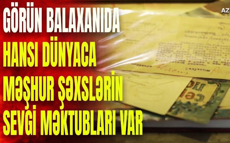 Şəxsi kolleksiyasından dükan yaratdı: görün kimlərin sevgi məktubları məhz Balaxanıdadır - VİDEO