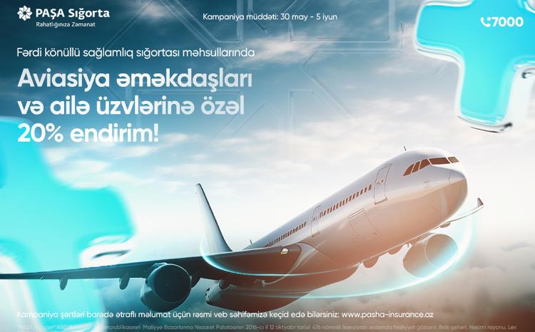 PAŞA Sığorta mülki aviasiya işçilərinə və ailələrinə özəl kampaniya elan edir! 