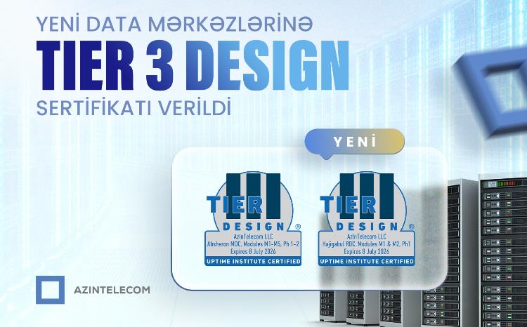 “TIER 3 Design” certificate was given to the new data centers of “AzInTelecom” 